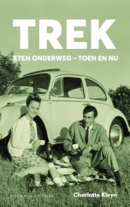 ‘Trek’ Eten onderweg – toen en nu